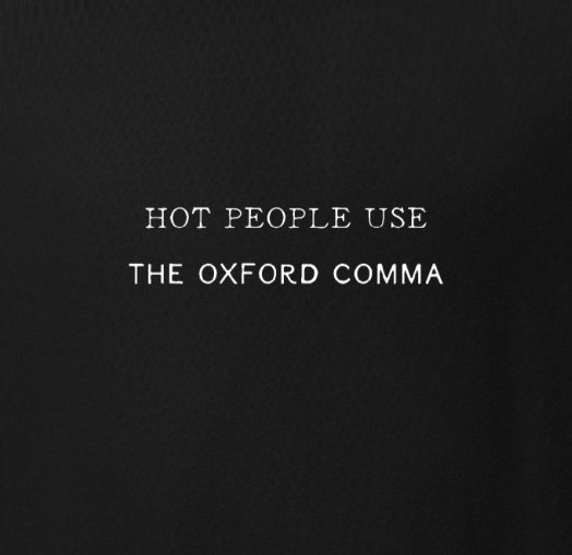 Hot People Use The Oxford Comma Sweatshirt