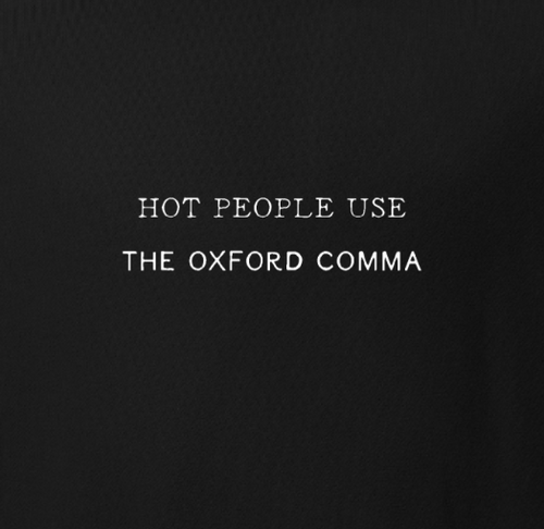 Hot People Use The Oxford Comma Sweatshirt